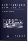 Synthesizer Evolution: Vintage Synths -  - 9781913231569