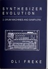 Synthesizer Evolution: Drum Machines & Samplers -  - 9781913231576