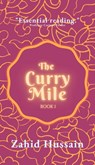 The Curry Mile: Book 1 - Zahid Hussain - 9781913259020
