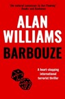 Barbouze: A heart-stopping international terrorist thriller - Alan Williams - 9781913335892