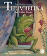 Thumbelina and Other Stories - Fiona Macdonald - 9781913337803