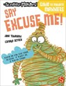 Say Excuse Me! - John Townsend - 9781913337933