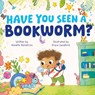 Have You Seen a Bookworm? - Annette Demetriou - 9781913339746
