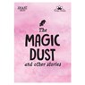 Snap Tales the Magic Dust and Other Stories - Moira Butterfield ; Nick Ellsworth ; Marcel Feigel ; Kath Jewitt - 9781913360801