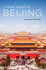 A Short History of Beijing - Jonathan Clements - 9781913368463