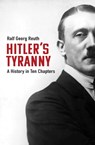 Hitler's Tyranny - Ralf Georg Reuth ; Peter Lewis - 9781913368623