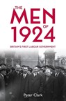 The Men of 1924 - Peter Clark - 9781913368814