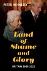 Land of Shame and Glory - Peter Hennessy - 9781913368883