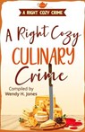 A Right Cozy Culinary Crime - Wendy H. Jones ; Sheena MacLeod ; Shana Frost ; Jeanne Swartz ; Sandra Ireland ; Lisa Knudsen Harkrader ; Marti M. McNair ; Nicolette Lemmon ; Sheila Dene’ Lawrence ; DK Snyder ; Paula Barr - 9781913372101