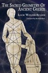 The Sacred Geometry of Ancient Greece - Lucie Wolfer-Sulzer - 9781913378165