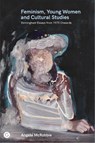 Feminism, Young Women, and Cultural Studies - Angela Mcrobbie - 9781913380458