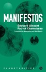 Manifestos - Edouard Glissant ; Patrick Chamoiseau ; Edwy Plenel - 9781913380533