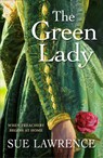 The Green Lady - Sue Lawrence - 9781913393328
