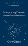 Interpreting Dreams - Clare Gibson - 9781913393939