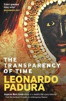 The Transparency of Time - Leonardo Padura - 9781913394578