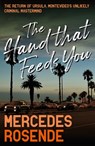 The Hand That Feeds You - Mercedes Rosende - 9781913394745