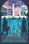 The Lover of No Fixed Abode - Carlo Fruttero ; Franco Lucentini - 9781913394905