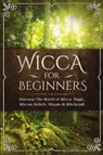 Wicca for Beginners - Visconti Sofia - 9781913397050