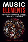 Music Elements - Tommy Swindali - 9781913397173
