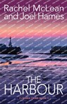 The Harbour - Rachel McLean ; Joel Hames - 9781913401801