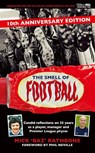 The Smell of Football - Mick Rathbone - 9781913412425