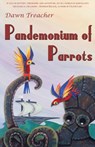 Pandemonium of Parrots - TREACHER,  Dawn - 9781913432553