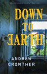 Down to Earth - CROWTHER,  Andrew - 9781913432591