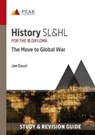 History SL&HL: The Move to Global War - Joe Gauci - 9781913433376