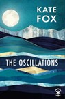 The Oscillations - Kate Fox - 9781913437077