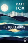The Oscillations - Kate Fox - 9781913437084