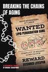Shchepinov, M: Breaking the Chains of Aging - Mikhail Shchepinov - 9781913460976