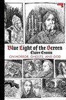 Blue Light of the Screen - Claire Cronin - 9781913462055