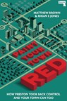 Paint Your Town Red - Matthew Brown ; Rhian E Jones - 9781913462192