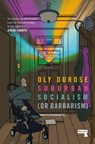 Suburban Socialism - Oly Durose - 9781913462895