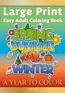 Large Print Easy Adult Coloring Book A YEAR TO COLOR - Pippa Page - 9781913467272