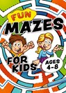 Fun Mazes For Kids Ages 4-8 - Creative Kids Studio - 9781913467562