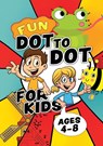 Fun Dot To Dot For Kids Ages 4-8 - Creative Kids Studio - 9781913467579