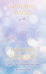 Natural Magic For The Modern Goddess - Lisa Melbourne - 9781913479749
