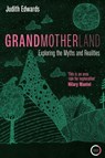 Grandmotherland - Dr Judith Edwards - 9781913494773