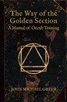 The Way of the Golden Section - John Michael Greer - 9781913504663