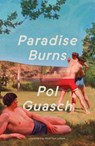 Paradise Burns - Pol Guasch - 9781913512910