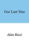 Our Last Year - Alan Rossi - 9781913513269