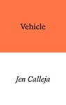 Vehicle - Jen Calleja - 9781913513344