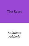 The Seers - Sulaiman Addonia - 9781913513511