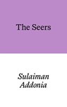 The Seers - Sulaiman Addonia - 9781913513528