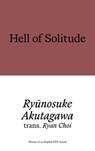 Hell of Solitude - Ryūnosuke Akutagawa - 9781913513870