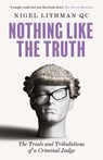 Nothing Like the Truth - Nigel Lithman QC - 9781913532727