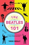 The Beatles 101 - Vikki Reilly - 9781913538149