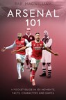 Arsenal 101 - Rab MacWilliam - 9781913538453