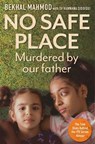 No Safe Place - Bekhal Mahmod ; Bekhal Mahmod with Dr Hannana Siddiqui - 9781913543051
